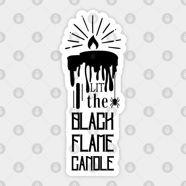 I Lit the Black Flame Candle Sticker by hawkadoodledoo